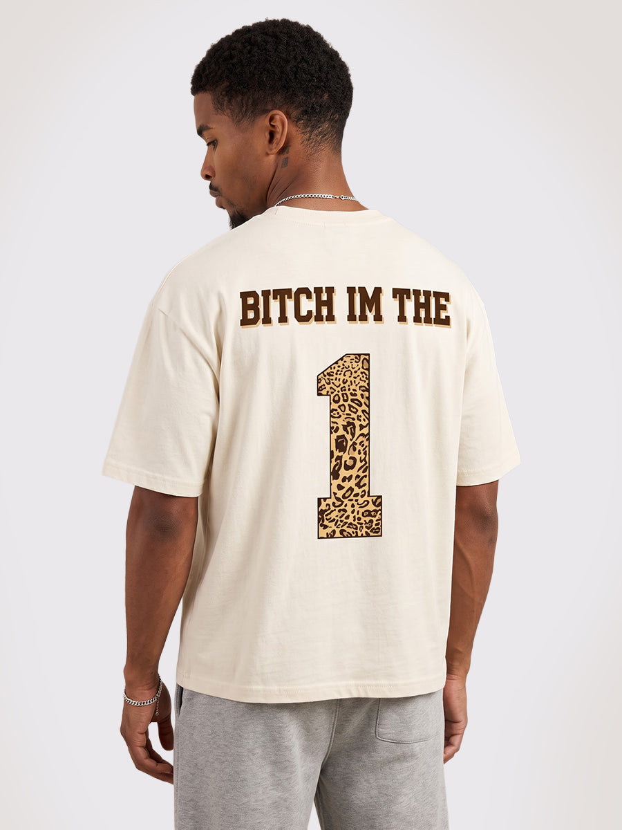Bitch I'm The 1 Tee